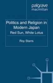 book Politics and Religion in Modern Japan: Red Sun, White Lotus