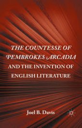 book The Countesse of Pembrokes Arcadia and the Invention of English Literature