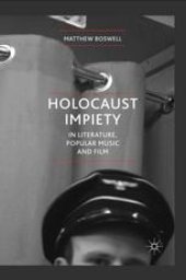 book Holocaust Impiety in Literature, Popular Music and Film