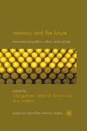 book Memory and the Future: Transnational Politics, Ethics and Society