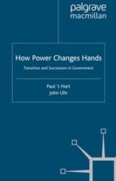 book How Power Changes Hands: Transition and Succession in Government