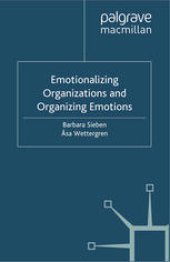 book Emotionalizing Organizations and Organizing Emotions