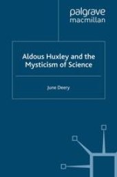 book Aldous Huxley and the Mysticism of Science