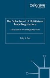 book The Doha Round of Multilateral Trade Negotiations: Arduous Issues and Strategic Responses