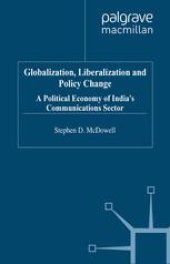 book Globalization, Liberalization and Policy Change: A Political Economy of India’s Communications Sector