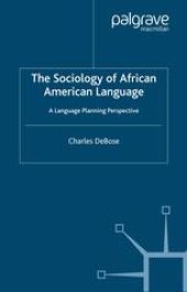 book The Sociology of African American Language: A Language Planning Perspective