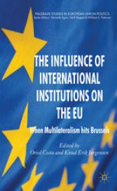 book The Influence of International Institutions on the EU: When Multilateralism hits Brussels