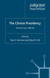 book The Clinton Presidency: The First Term, 1992–96