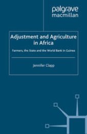 book Adjustment and Agriculture in Africa: Farmers, the State and the World Bank in Guinea