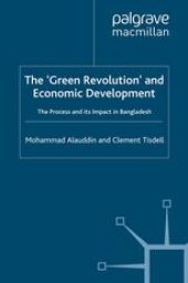 book The ‘Green Revolution’ and Economic Development: The Process and its Impact in Bangladesh