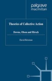 book Theories of Collective Action: Downs, Olson and Hirsch