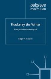 book Thackeray the Writer: From Journalism to Vanity Fair