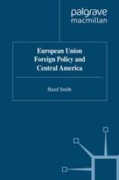 book European Union Foreign Policy and Central America