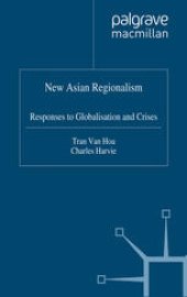 book New Asian Regionalism: Responses to Globalisation and Crises