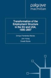 book Transformation of the Employment Structure in the EU and USA, 1995–2007