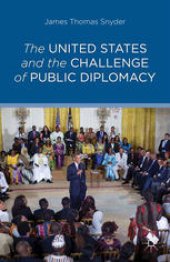 book The United States and the Challenge of Public Diplomacy