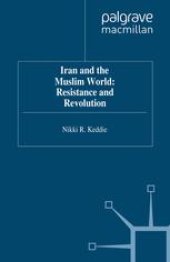 book Iran and the Muslim World: Resistance and Revolution