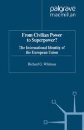 book From Civilian Power to Superpower?: The International Identity of the European Union