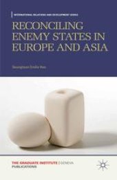 book Reconciling Enemy States in Europe and Asia