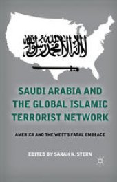 book Saudi Arabia and the Global Islamic Terrorist Network: America and the West’s Fatal Embrace