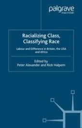 book Racializing Class,Classifying Race: Labour and Difference in Britain, the USA and Africa