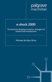 book e-Shock 2000: The electronic shopping revolution: strategies for retailers and manufacturers