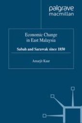 book Economic Change in East Malaysia: Sabah and Sarawak since 1850