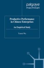 book Productive Performance in Chinese Enterprises: An Empirical Study