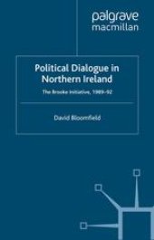 book Political Dialogue in Northern Ireland: The Brooke Initiative, 1989–92