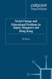 book Social Change and Educational Problems in Japan, Singapore and Hong Kong