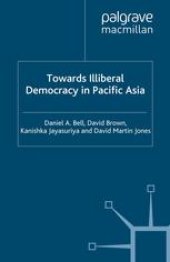 book Towards Illiberal Democracy in Pacific Asia