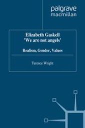 book Elizabeth Gaskell ‘We are not angels’: Realism, Gender, Values