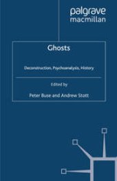 book Ghosts: Deconstruction, Psychoanalysis, History