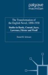 book The Transformation of the English Novel, 1890–1930: Studies in Hardy, Conrad, Joyce, Lawrence, Forster and Woolf