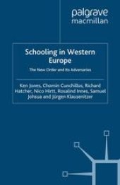 book Schooling in Western Europe: The New Order and Its Adversaries