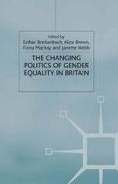 book The Changing Politics of Gender Equality in Britain