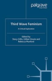 book Third Wave Feminism: A Critical Exploration