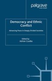 book Democracy and Ethnic Conflict: Advancing Peace in Deeply Divided Societies