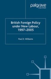 book British Foreign Policy Under New Labour, 1997–2005