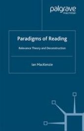 book Paradigms of Reading: Relevance Theory and Deconstruction