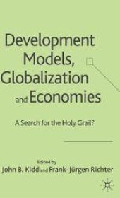 book Development Models, Globalization and Economies: A Search for the Holy Grail?