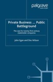 book Private Business … Public Battleground: The Case for 21st Century Stakeholder Companies