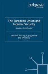 book The European Union and Internal Security: Guardian of the People?