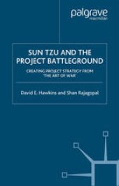 book Sun Tzu and the Project Battleground: Creating Project Strategy from ‘The Art of War’