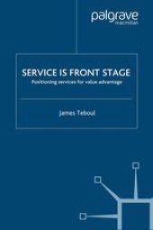 book Service is Front Stage: Positioning Services for Value Advantage