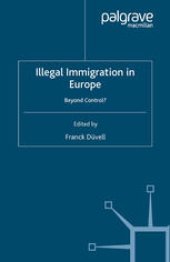 book Illegal Immigration in Europe: Beyond Control?