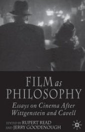 book Film as Philosophy: Essays on Cinema after Wittgenstein and Cavell