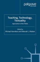 book Teaching, Technology, Textuality: Approaches to new media