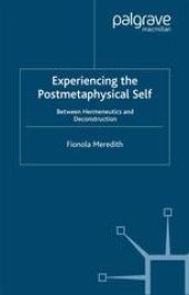 book Experiencing the Postmetaphysical Self: Between Hermeneutics and Deconstruction