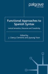 book Functional Approaches to Spanish Syntax: Lexical Semantics, Discourse and Transitivity